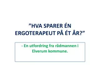 hva sparer n ergoterapeut p t r