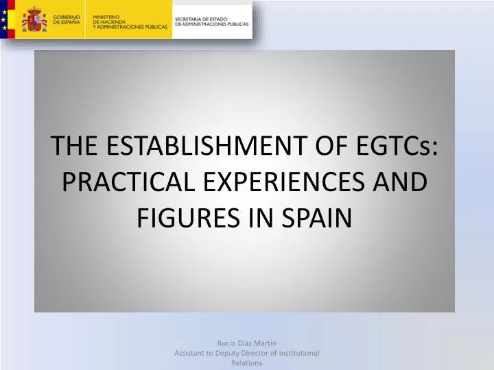 the establishment of egtcs practical experiences and figures in spain