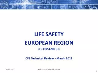 LIFE SAFETY EUROPEAN REGION (F.CORSANEGO) CFS Technical Review - March 2012