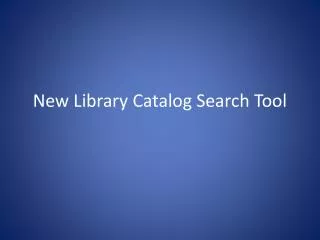 New Library Catalog Search Tool