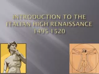 Introduction to the Italian High Renaissance 1495-1520