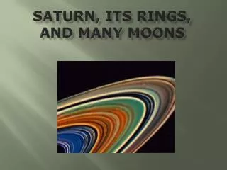 Saturn, Its Rings, and Many Moons