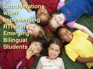Considerations when Implementing RTI with Emerging Bilingual Students