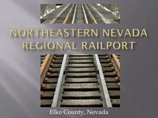Northeastern Nevada Regional Railport