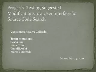 Project 7: Testing Suggested Modifications to a User Interface for Source Code Search