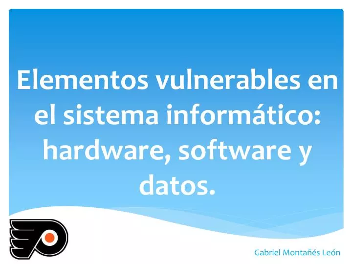elementos vulnerables en el sistema inform tico hardware software y datos