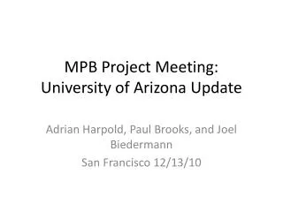 MPB Project Meeting: University of Arizona Update