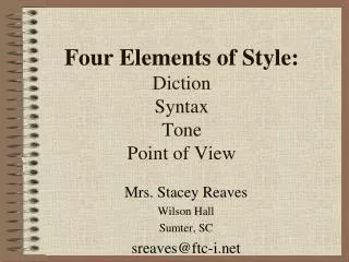 Four Elements of Style: Diction Syntax Tone Point of View