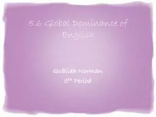 5.6 Global Dominance of English