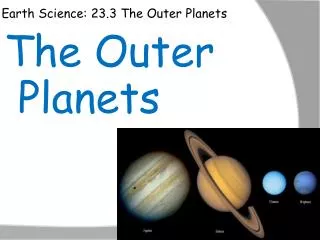 Earth Science: 23.3 The Outer Planets