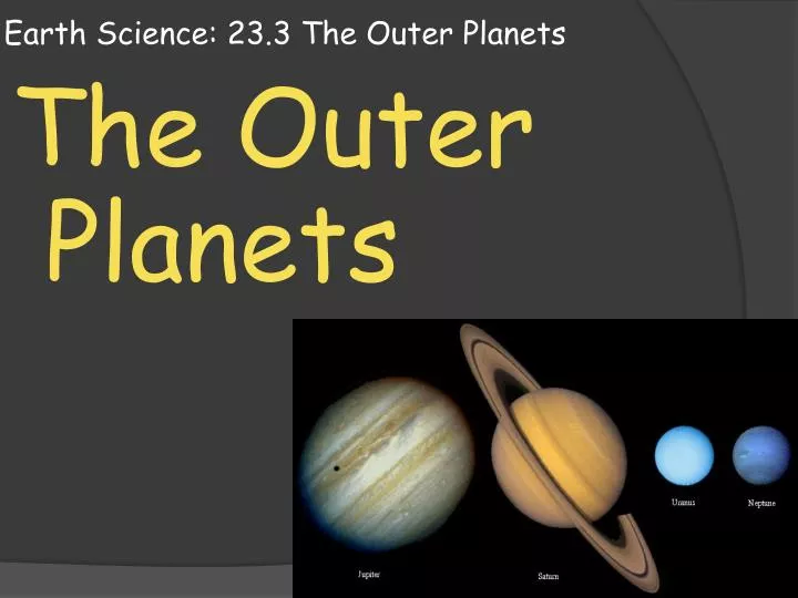 earth science 23 3 the outer planets