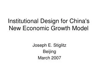 Institutional Design for China's New Economic Growth Model