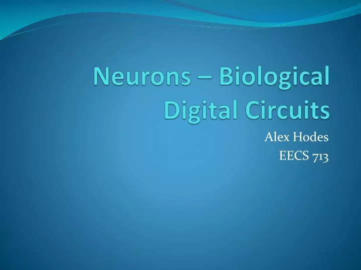 neurons biological digital circuits