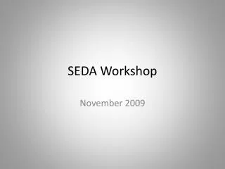 SEDA Workshop