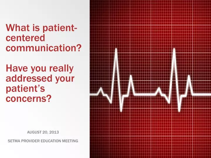 what is patient centered communication have you really addressed your patient s concerns