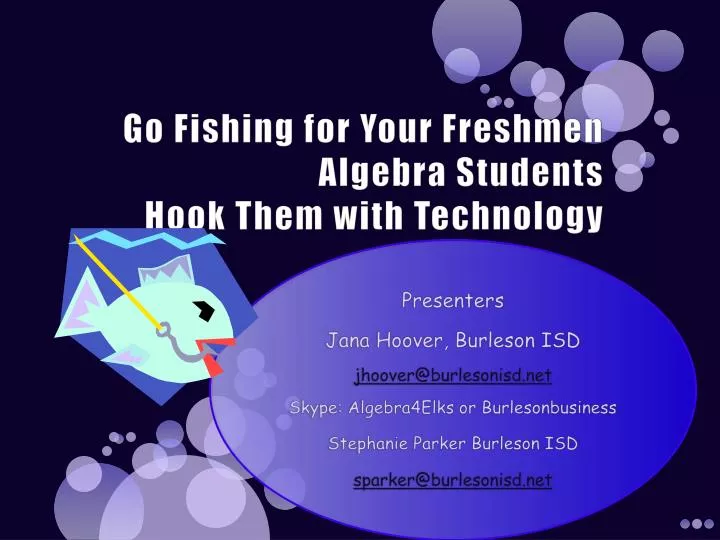 go fishing for your freshmen algebra students hook them with technology