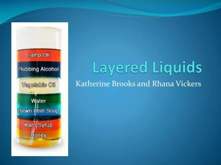 layered liquids