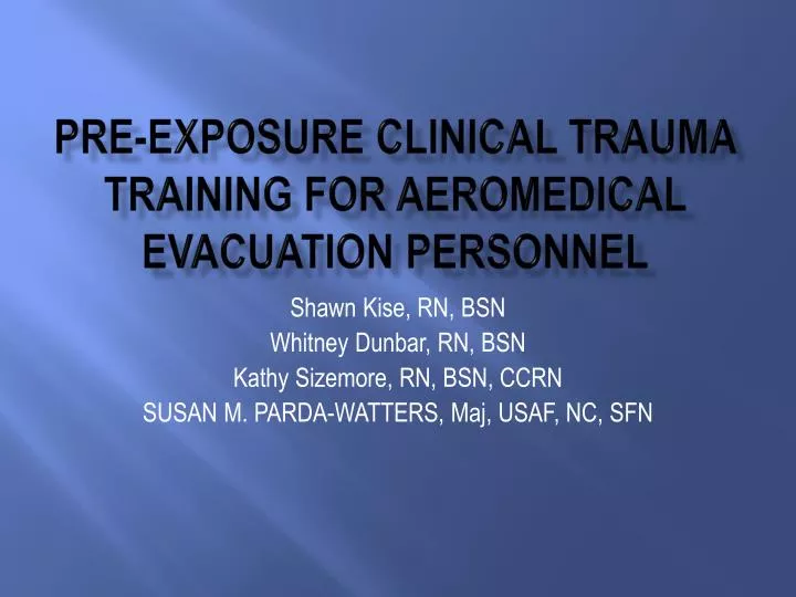 pre exposure clinical trauma training for aeromedical evacuation personnel