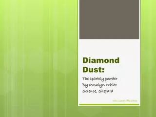 Diamond Dust: