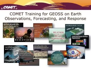 COMET Training for GEOSS on Earth Observations, Forecasting, and Response