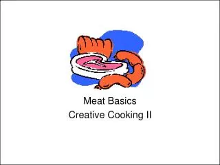 Meat Basics Creative Cooking II