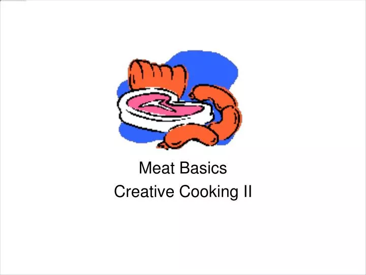 meat basics creative cooking ii
