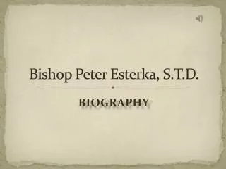Bishop Peter Esterka, S.T.D.