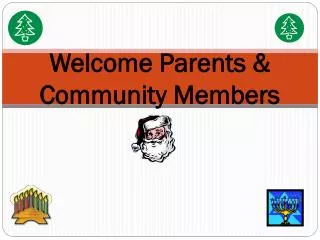 Welcome Parents &amp; Community Members