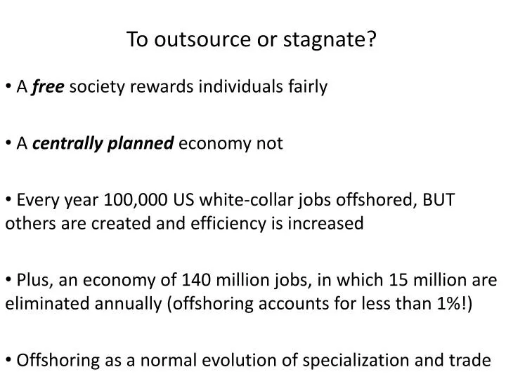 to outsource or stagnate