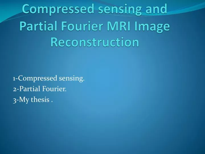 compressed sensing and partial fourier mri image reconstruction