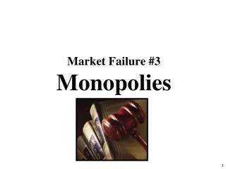 market failure 3 monopolies