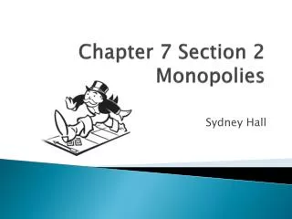 Chapter 7 Section 2 Monopolies