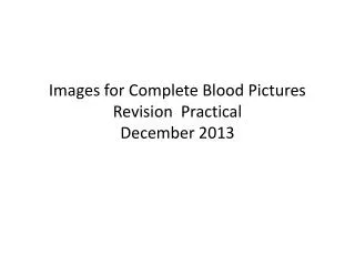 Images for Complete Blood Pictures Revision Practical December 2013