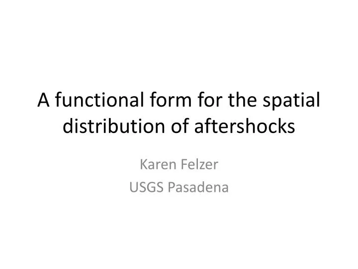 a functional form for the spatial distribution of aftershocks