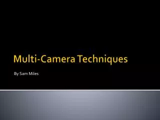 Multi-Camera Techniques