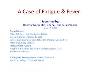 A Case of Fatigue &amp; Fever