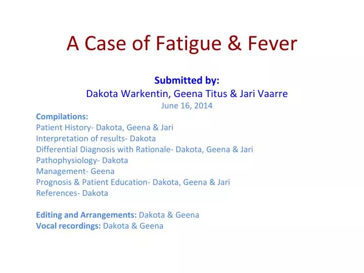 a case of fatigue fever