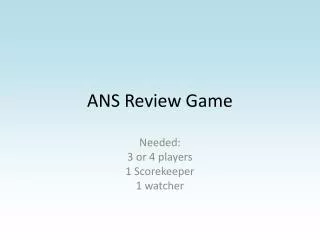 ANS Review Game