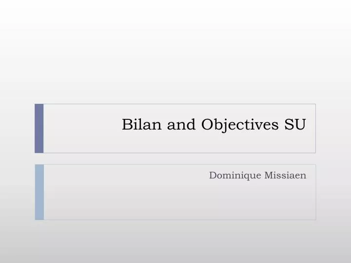 bilan and objectives su