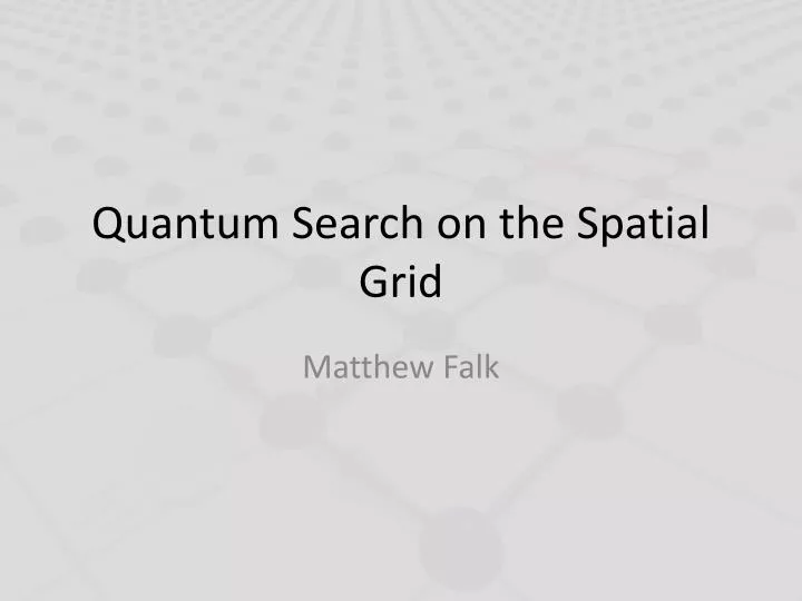 quantum search on the spatial grid