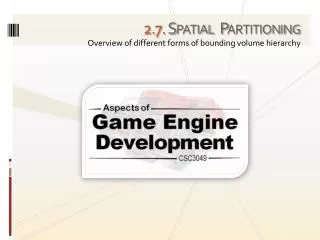 2 . 7. Spatial Partitioning