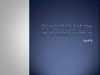 Democratization in Islamic world