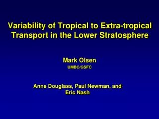 Variability of Tropical to Extra-tropical Transport in the Lower Stratosphere