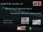 2p3d RIXS Studies of Band Gap Engineering in Transition Metal Compounds - slide 1