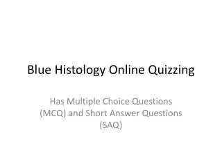Blue Histology Online Quizzing