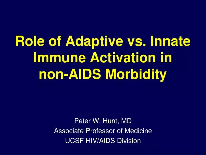 role of adaptive vs innate immune activation in non aids morbidity