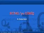 HTML’ye GİRİŞ Dr. Devkan Kaleci - slide 1