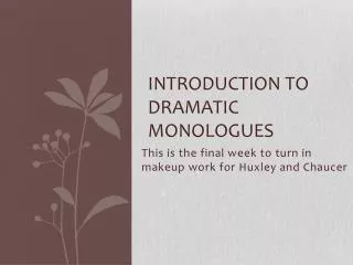 Introduction to Dramatic Monologues