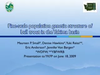 Fine-scale population genetic structure of bull trout in the Yakima basin