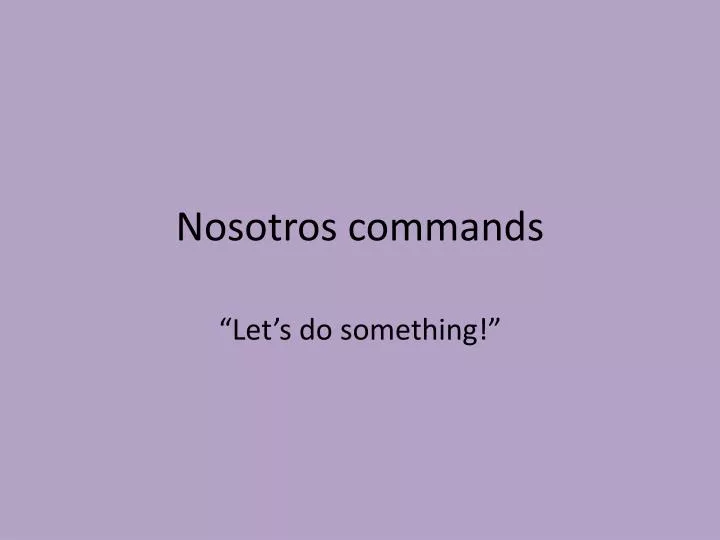 nosotros commands